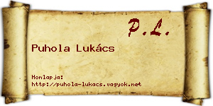 Puhola Lukács névjegykártya